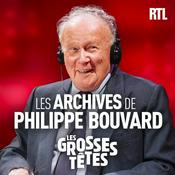 Podcast Les Grosses Têtes - Les archives de Philippe Bouvard