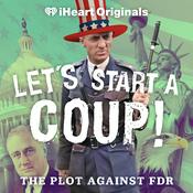 Podcast Let's Start a Coup!