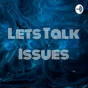 Podcast Lets Talk Issues