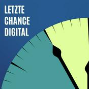 Podcast Letzte Chance Digital