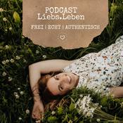 Podcast Podcast Liebs.Leben - frei, echt, authentisch!