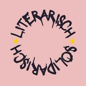 Podcast Literarisch, Solidarisch. Ein Podcast-Experiment.