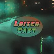 Podcast Loitercast