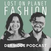 Podcast Lost On Planet Fashion - Der Mode Podcast