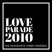 Podcast Loveparade 2010 – Die Geschichte einer Tragödie