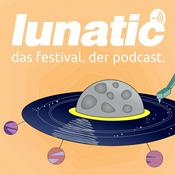 Podcast lunatic. das festival. der podcast.