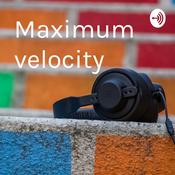 Podcast Maximum velocity