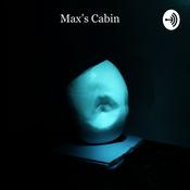 Podcast Max’s Cabin