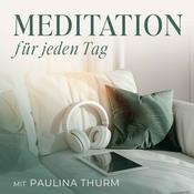 Podcast Meditation für jeden Tag - Dein Podcast für geführte Meditationen und Entspannung