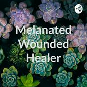 Podcast Melanated Wounded Healer