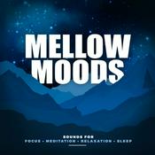 Podcast Mellow Moods: Soothing Soundscapes for Meditation, Relaxation, and Deep Sleep