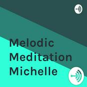 Podcast Melodic Meditation Michelle