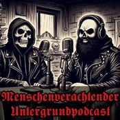 Podcast Menschenverachtender Untergrundpodcast