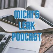 Podcast Michi's Leak Podcast