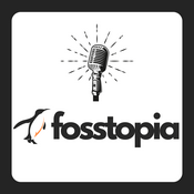 Podcast fosstopia Tech Podcast (fosstopia)