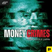 Podcast Money Crimes with Nicole Lapin