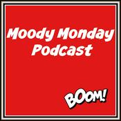 Podcast Moody Monday Podcast