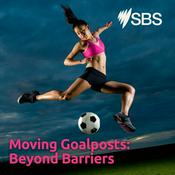 Podcast Moving Goalposts: Beyond Barriers