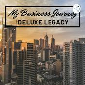 Podcast My Business Journey - Deluxe Legacy