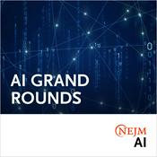 Podcast NEJM AI Grand Rounds