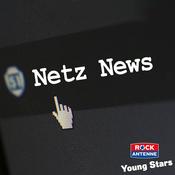 Podcast Netz News - ROCK ANTENNE Young Stars