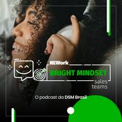 Podcast NEWork: Bright Mindset Sales 4.0 Brasil