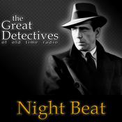 Podcast Night Beat Presented by the Great Detectives of Old Time Radio