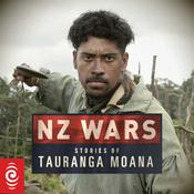 Podcast NZ Wars: Stories of Tauranga Moana