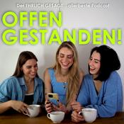 Podcast OFFEN GESTANDEN!