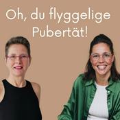 Podcast Oh, du flyggelige Pubertät!