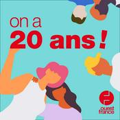 Podcast « On a 20 ans ! »