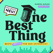 Podcast "One Best Thing " - Beste Impulse für den Unterricht