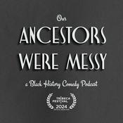 Podcast Our Ancestors Were Messy