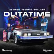 Podcast OUTATIME – Visionen. Technik. Zukunft.