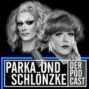 Podcast PARKA UND SCHLÖNZKE