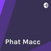 Podcast Phat Macc