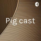 Podcast Pig cast