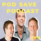 Podcast Pod Save Podcast