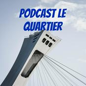 Podcast Podcast Le Quartier