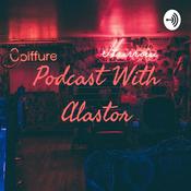 Podcast Podcast With Alastor