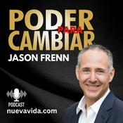 Podcast Poder para Cambiar con Jason Frenn