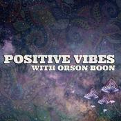 Podcast Positive Vibes with Orson Boon