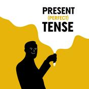 Podcast Present (Perfect) Tense