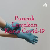 Podcast Puncak Lonjakan Kasus Covid-19