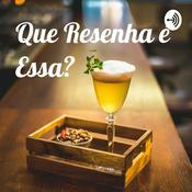 Podcast Que Resenha é Essa?