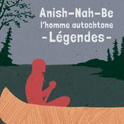 Podcast RCI | Français : Anish-Nah-Be, l’homme autochtone - Légendes