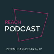 Podcast REACH – Listen.Learn.Start-up