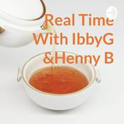 Podcast Real Time With IbbyG & Henny B