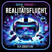 Podcast Realitätsflucht - Der XR Podcast der ZockStube!