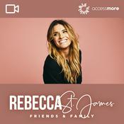 Podcast Rebecca St. James Friends and Family VIDEO